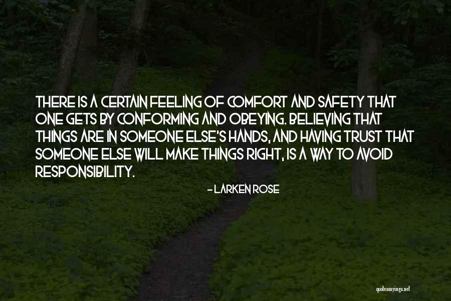 Someone To Comfort Quotes By Larken Rose