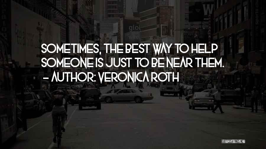 Someone To Comfort Quotes By Veronica Roth