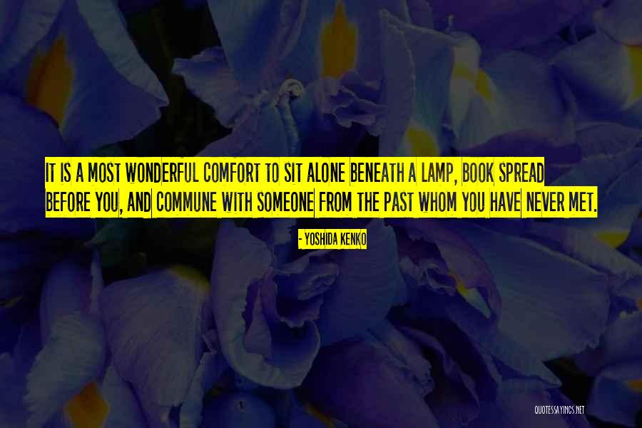Someone To Comfort Quotes By Yoshida Kenko Someone To Comfort Quotes By Yoshida Kenko