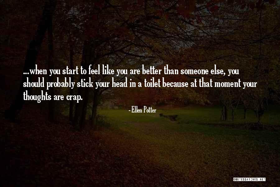 Someone To Feel Better Quotes By Ellen Potter Someone To Feel Better Quotes By Ellen Potter