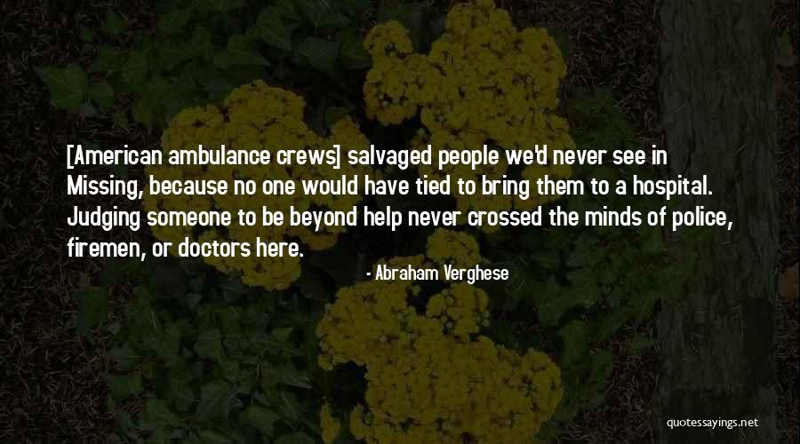 Someone To Help Quotes By Abraham Verghese