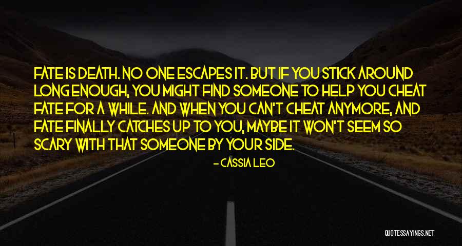 Someone To Help Quotes By Cassia Leo