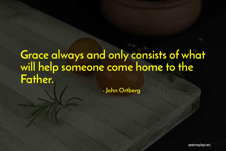 Someone To Help Quotes By John Ortberg