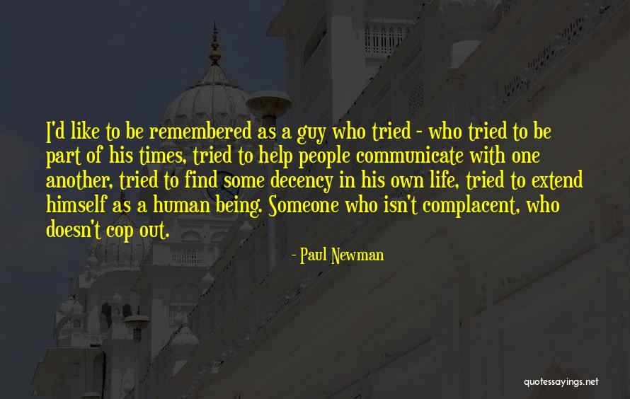 Someone To Help Quotes By Paul Newman