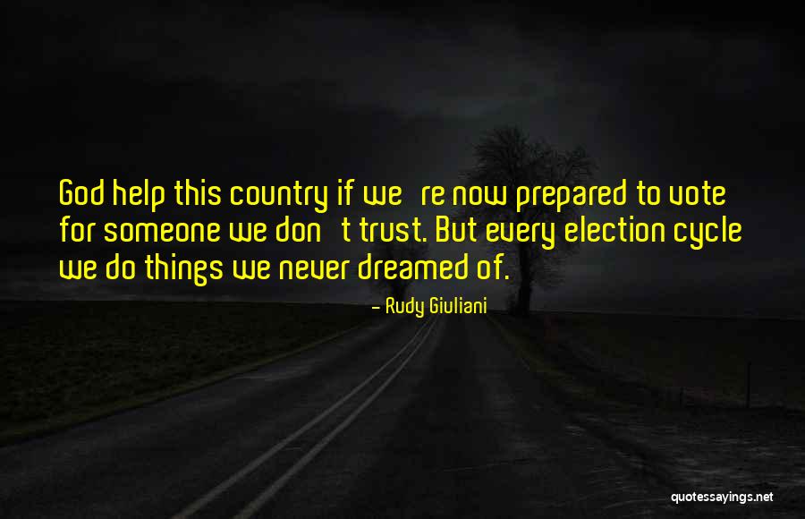 Someone To Help Quotes By Rudy Giuliani Someone To Help Quotes By Rudy Giuliani