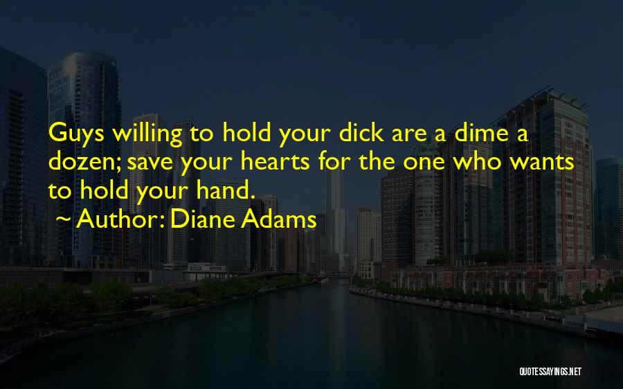 Someone To Hold My Hand Quotes By Diane Adams