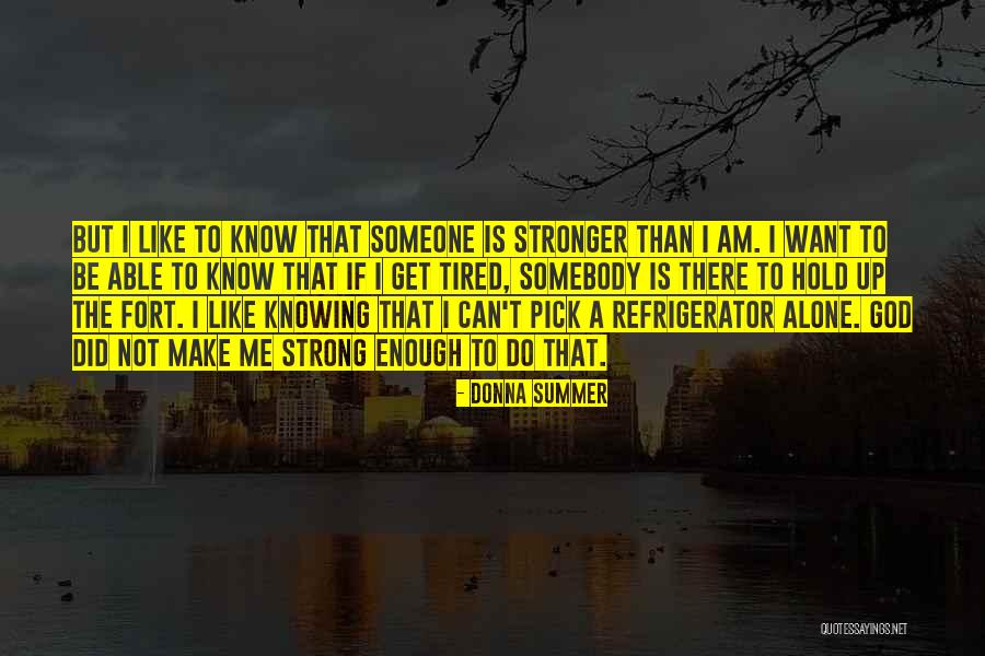 Someone To Hold Quotes By Donna Summer Someone To Hold Quotes By Donna Summer