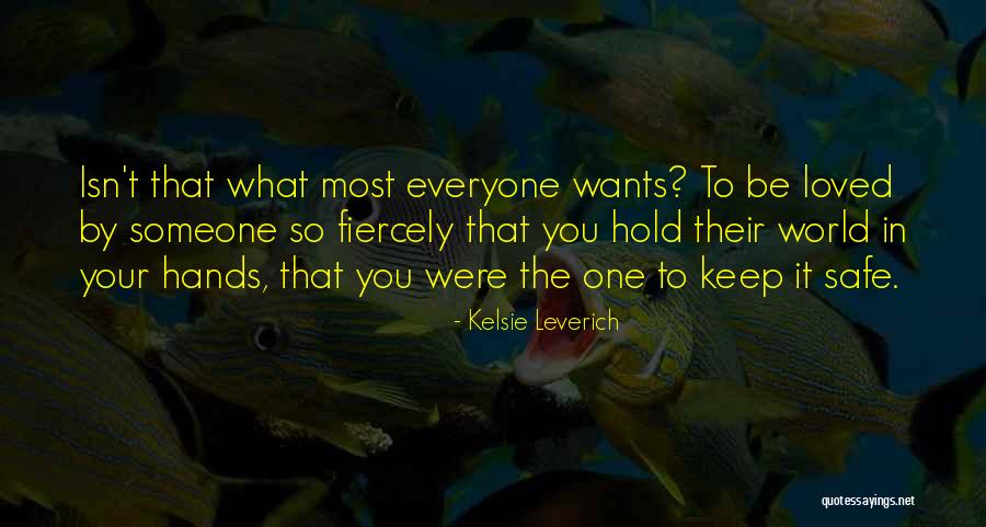 Someone To Hold Quotes By Kelsie Leverich Someone To Hold Quotes By Kelsie Leverich