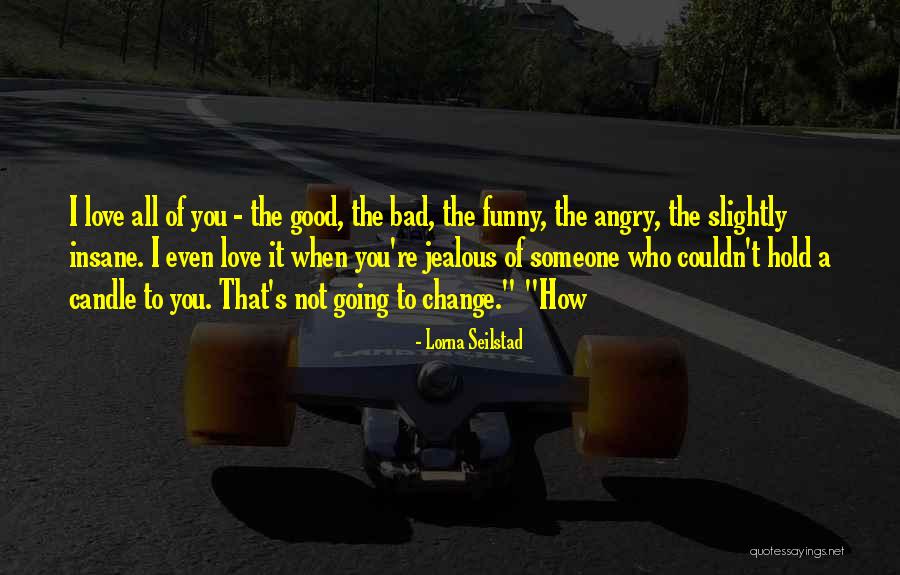 Someone To Hold Quotes By Lorna Seilstad Someone To Hold Quotes By Lorna Seilstad