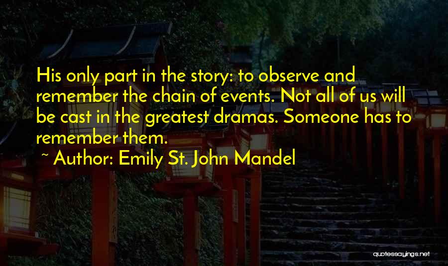 Someone To Remember Quotes By Emily St. John Mandel