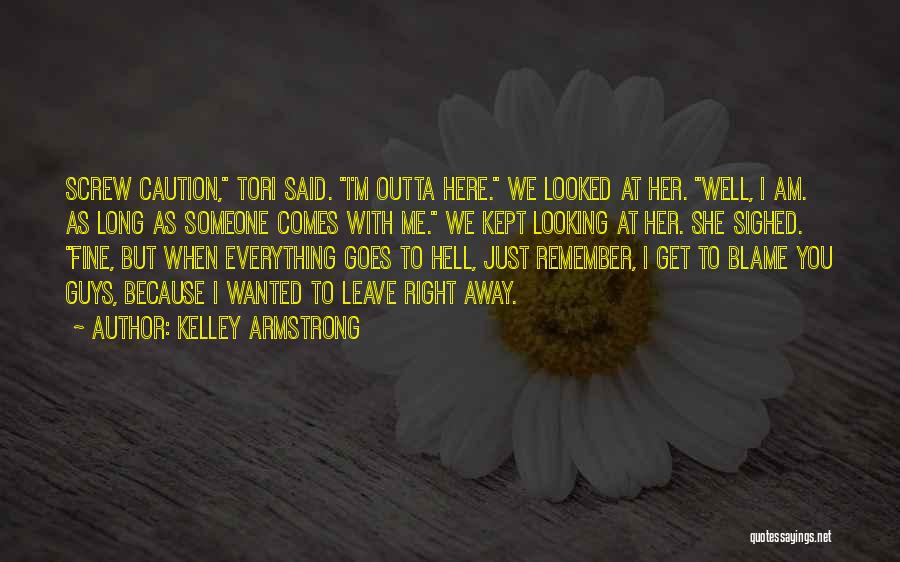 Someone To Remember Quotes By Kelley Armstrong