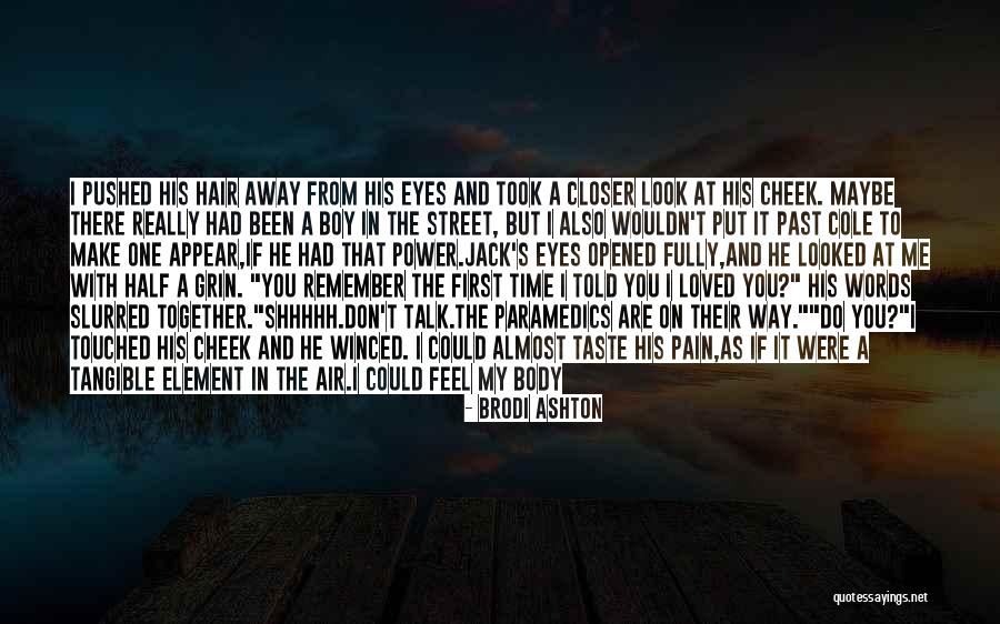 Someone To Remember You Quotes By Brodi Ashton Someone To Remember You Quotes By Brodi Ashton