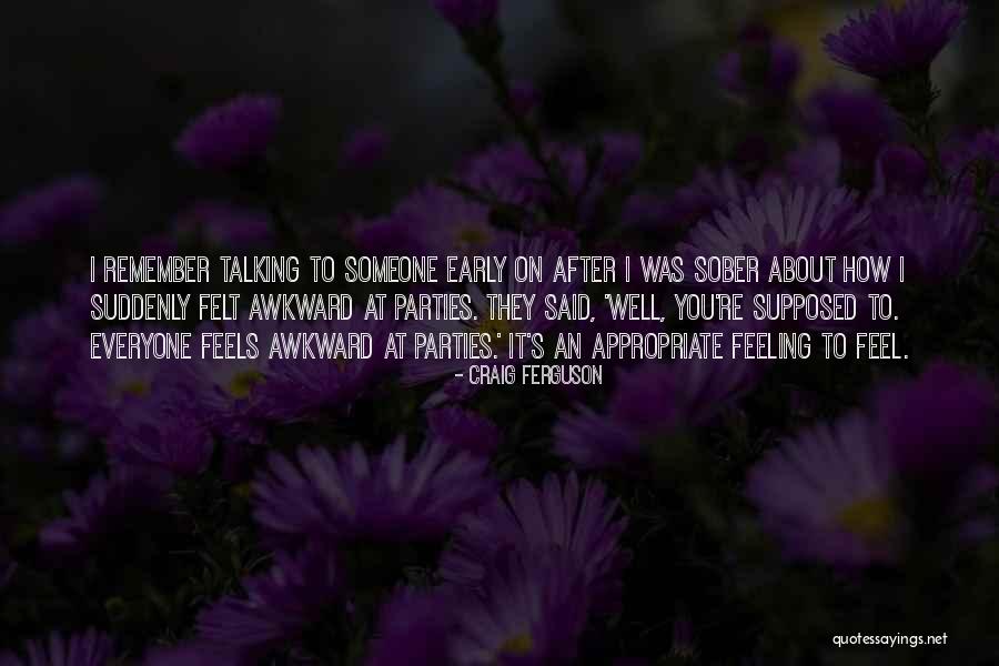 Someone To Remember You Quotes By Craig Ferguson Someone To Remember You Quotes By Craig Ferguson