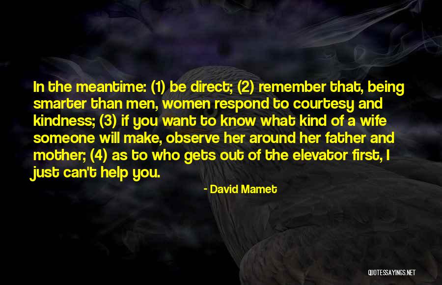 Someone To Remember You Quotes By David Mamet Someone To Remember You Quotes By David Mamet