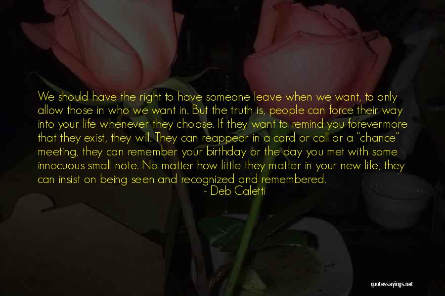 Someone To Remember You Quotes By Deb Caletti Someone To Remember You Quotes By Deb Caletti
