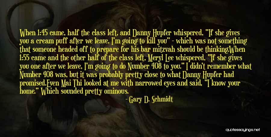 Someone To Remember You Quotes By Gary D. Schmidt Someone To Remember You Quotes By Gary D. Schmidt