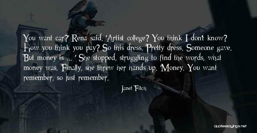 Someone To Remember You Quotes By Janet Fitch Someone To Remember You Quotes By Janet Fitch