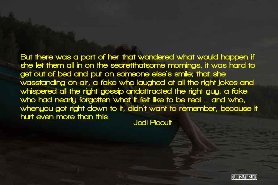 Someone To Remember You Quotes By Jodi Picoult Someone To Remember You Quotes By Jodi Picoult