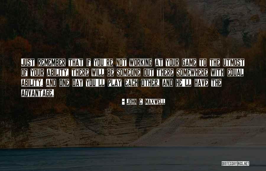Someone To Remember You Quotes By John C. Maxwell Someone To Remember You Quotes By John C. Maxwell