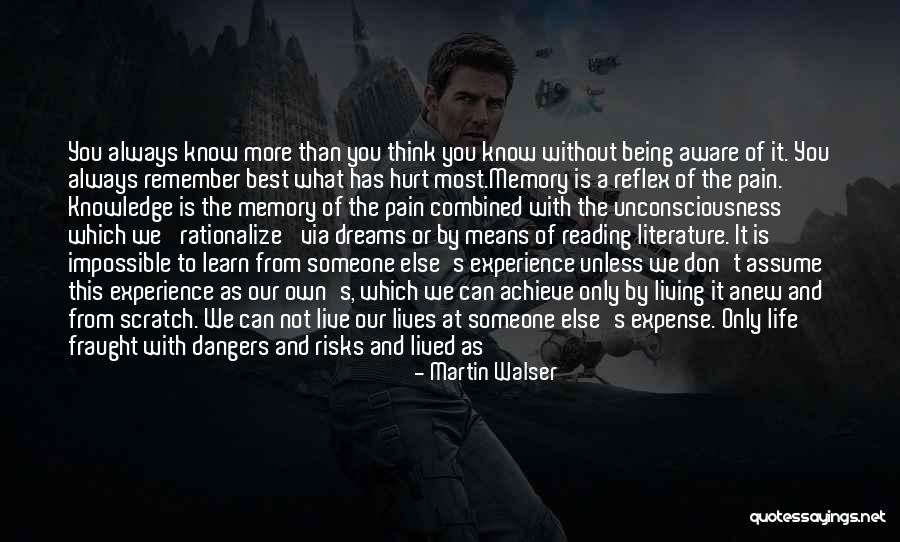 Someone To Remember You Quotes By Martin Walser Someone To Remember You Quotes By Martin Walser