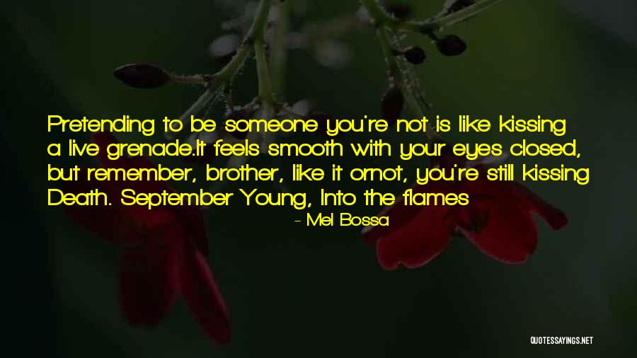 Someone To Remember You Quotes By Mel Bossa Someone To Remember You Quotes By Mel Bossa