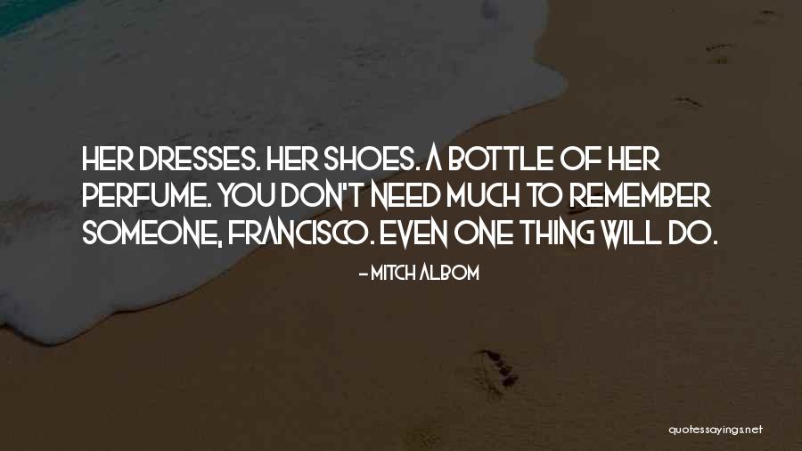 Someone To Remember You Quotes By Mitch Albom Someone To Remember You Quotes By Mitch Albom
