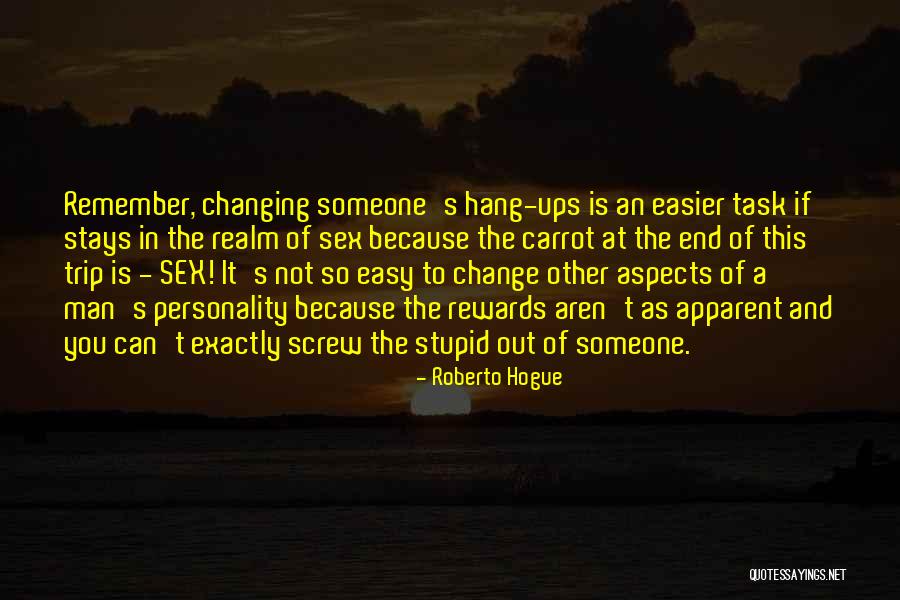 Someone To Remember You Quotes By Roberto Hogue Someone To Remember You Quotes By Roberto Hogue