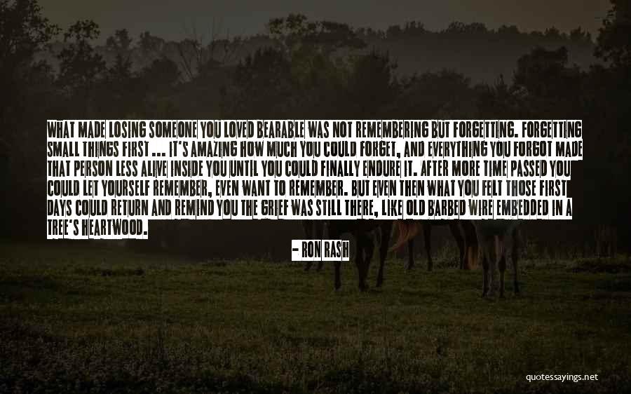 Someone To Remember You Quotes By Ron Rash Someone To Remember You Quotes By Ron Rash