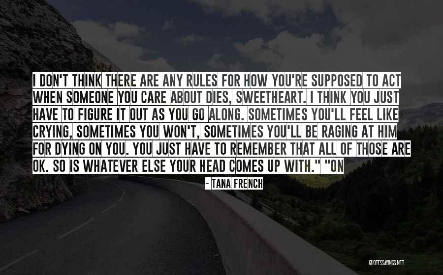 Someone To Remember You Quotes By Tana French Someone To Remember You Quotes By Tana French