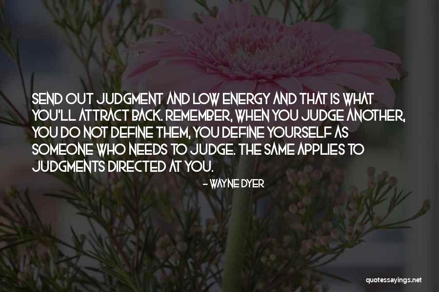 Someone To Remember You Quotes By Wayne Dyer Someone To Remember You Quotes By Wayne Dyer