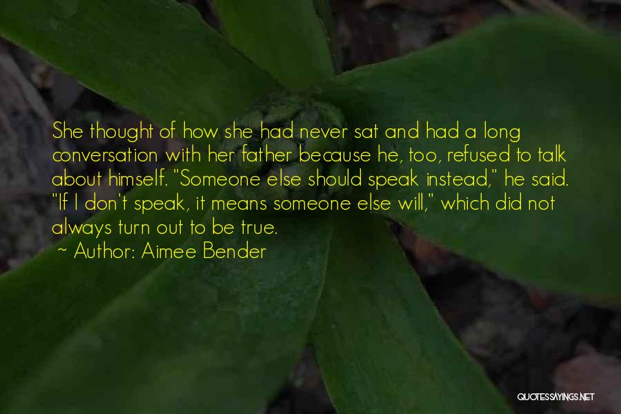 Someone To Talk Too Quotes By Aimee Bender