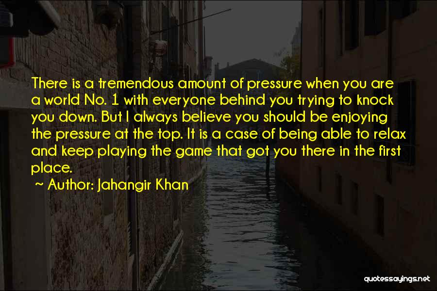 Someone Trying To Knock You Down Quotes By Jahangir Khan