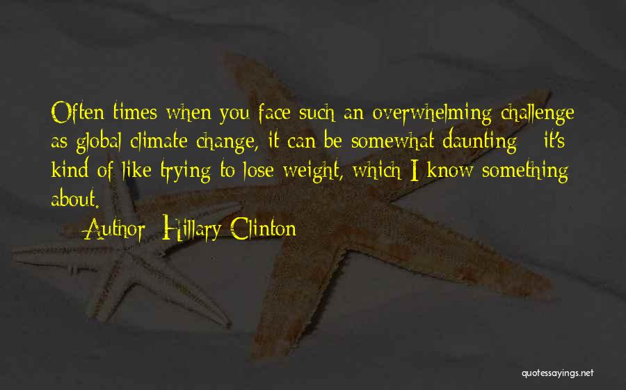 Someone Trying To Lose Weight Quotes By Hillary Clinton