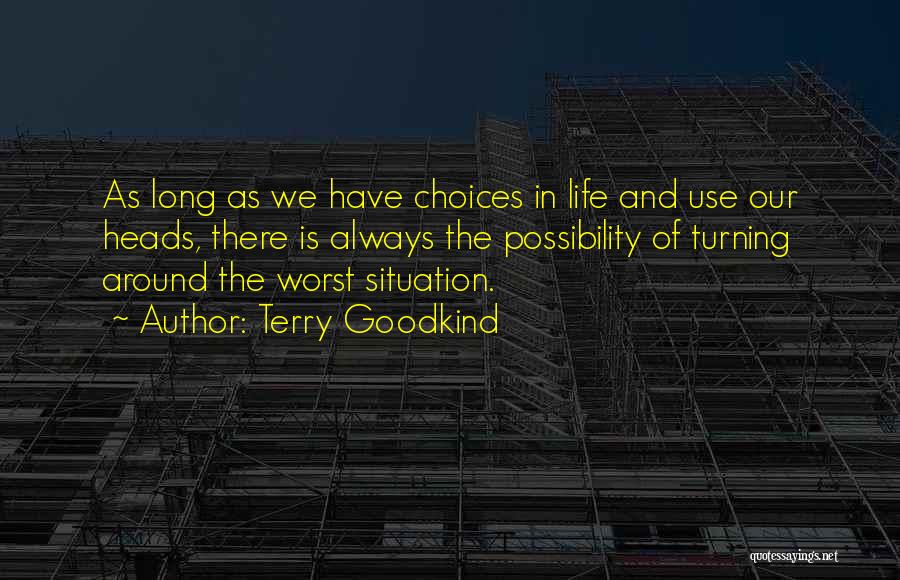 Someone Turning Your Life Around Quotes By Terry Goodkind