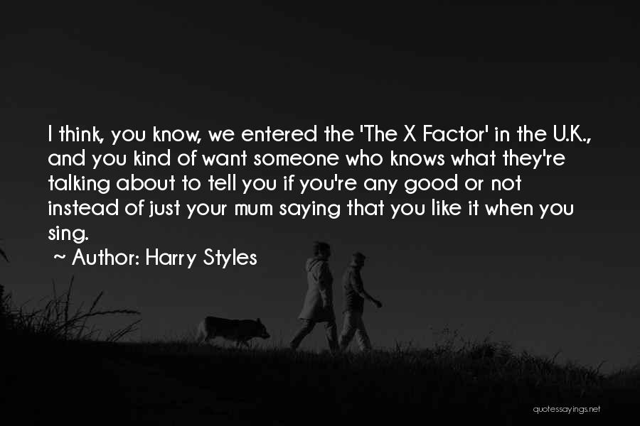 Someone U Like Quotes By Harry Styles