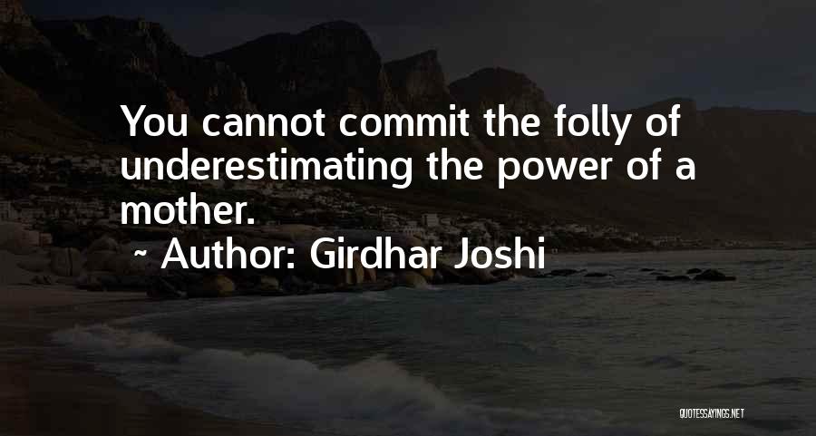 Someone Underestimating You Quotes By Girdhar Joshi