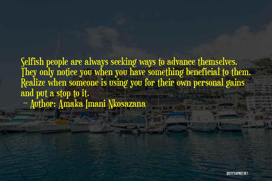 Someone Using You Quotes By Amaka Imani Nkosazana