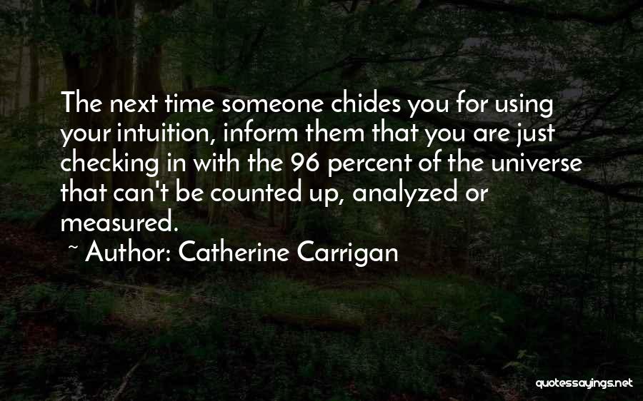 Someone Using You Quotes By Catherine Carrigan