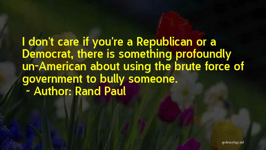 Someone Using You Quotes By Rand Paul