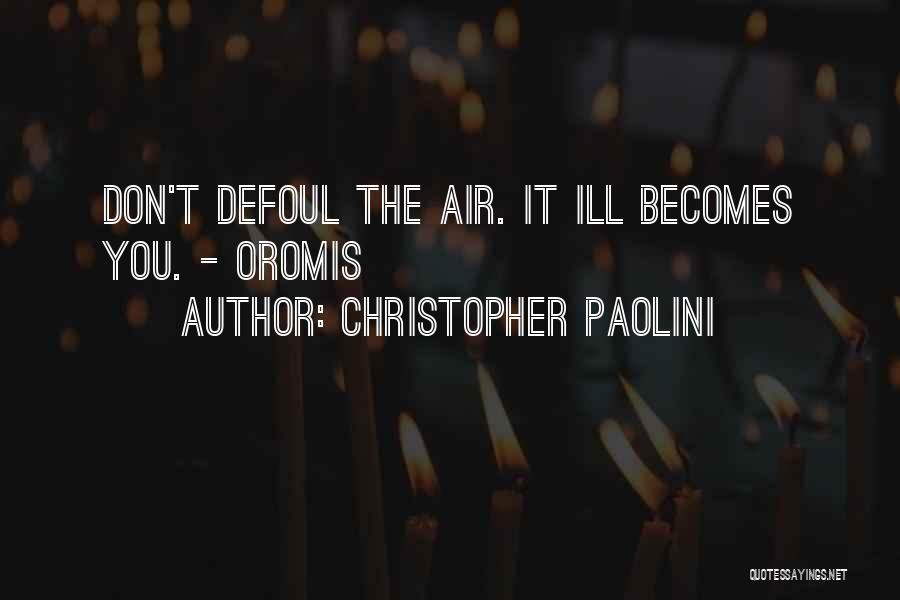 Someone Very Ill Quotes By Christopher Paolini