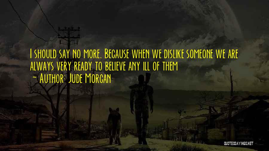 Someone Very Ill Quotes By Jude Morgan