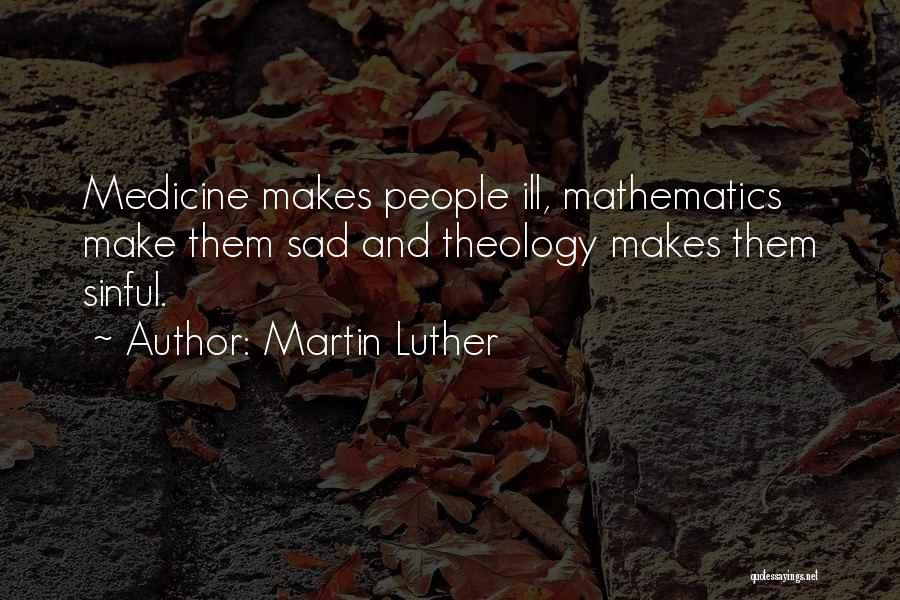Someone Very Ill Quotes By Martin Luther