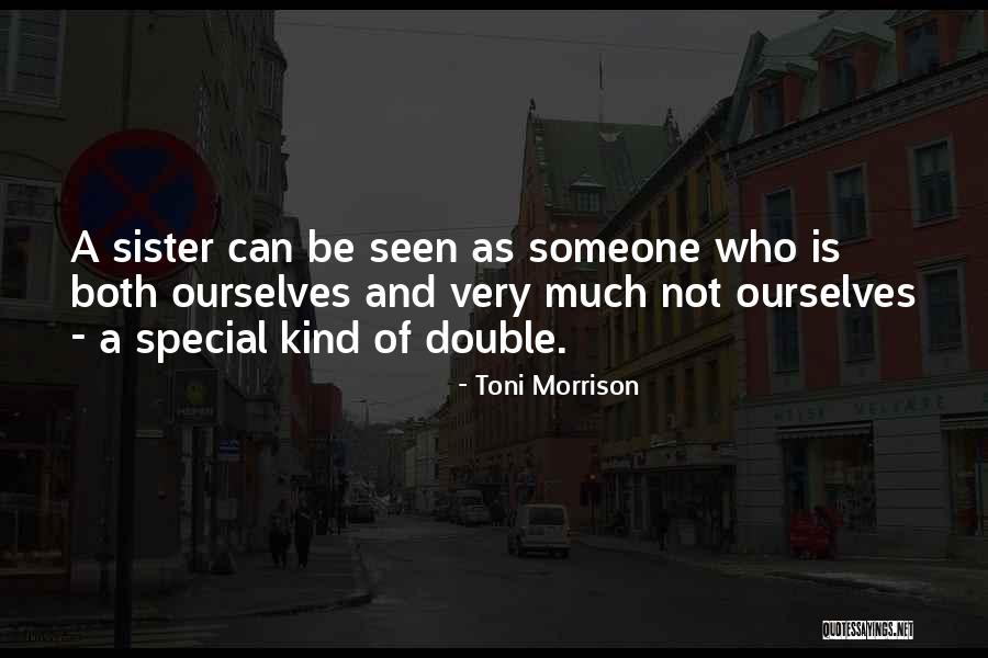 Someone Very Special Quotes By Toni Morrison Someone Very Special Quotes By Toni Morrison