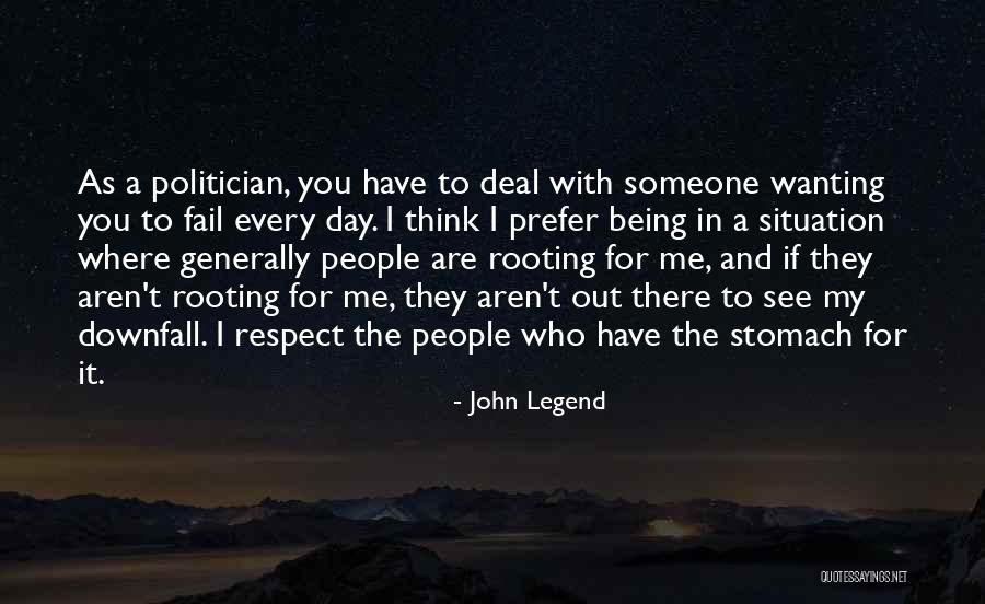 Someone Wanting You To Fail Quotes By John Legend Someone Wanting You To Fail Quotes By John Legend
