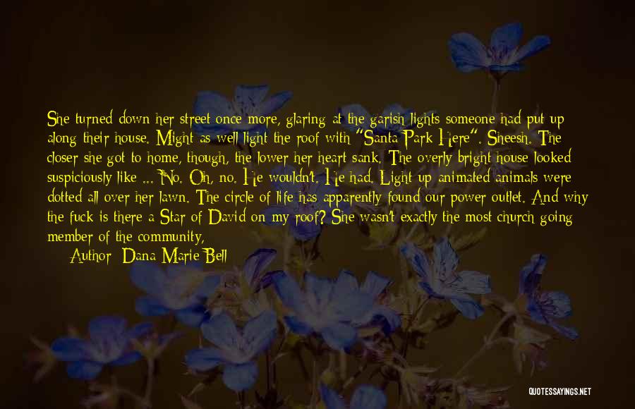 Someone Was Here Quotes By Dana Marie Bell