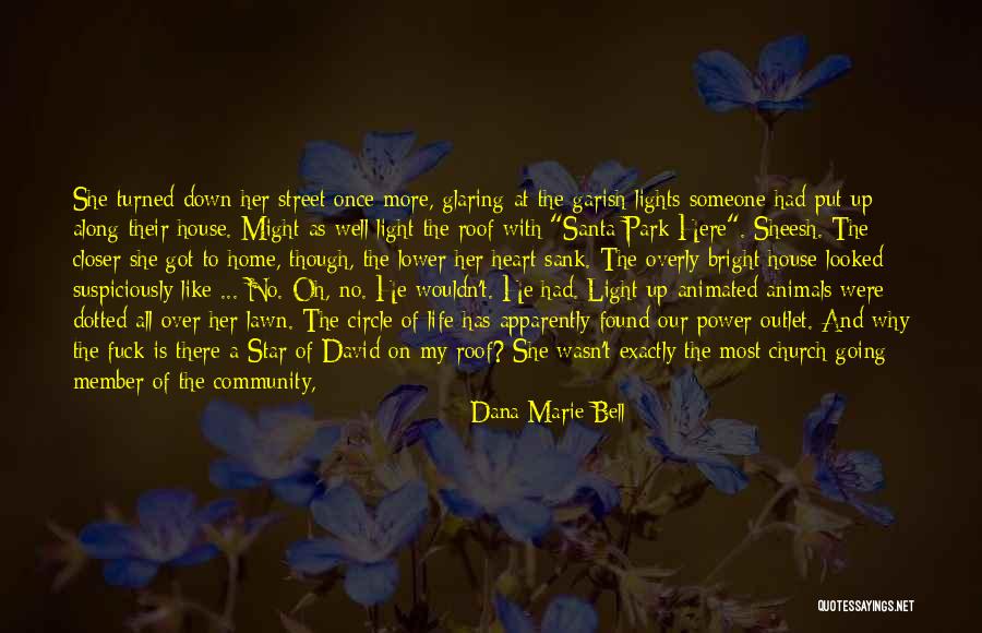 Someone Was Here Quotes By Dana Marie Bell