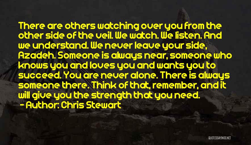 Someone Watching Over You Quotes By Chris Stewart