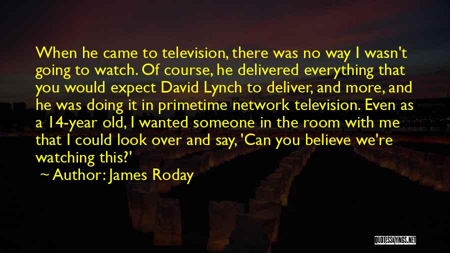 Someone Watching Over You Quotes By James Roday