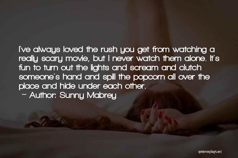 Someone Watching Over You Quotes By Sunny Mabrey