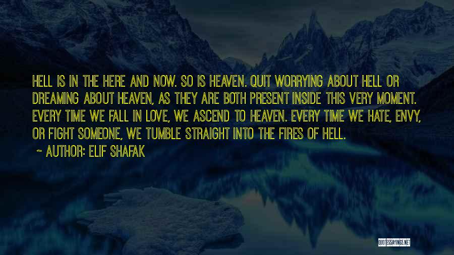 Someone We Love Is In Heaven Quotes By Elif Shafak